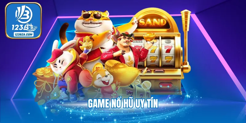 Game Nổ Hũ Uy Tín - Địa Chỉ Đặt Cược An Toàn Tuyệt Đối 2025 Game Nổ Hũ Uy Tín - Địa Chỉ Đặt Cược An Toàn Tuyệt Đối